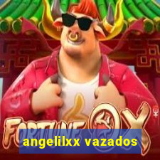 angelilxx vazados